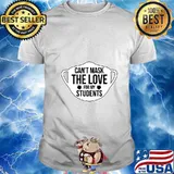 Can't Mask The Love For My Students 2020 Virtual Teacher T-Shirt