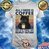 Cat all i need is coffee and my cat it is too peopley outside vintage retro shirt