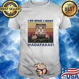 Cat i do what i want madafakas line vintage retro shirt