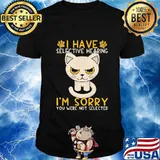 Cat I have selective hearing I'm sorry you were not selected shirt