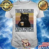 Cat that's what i do i drink bourbon i hate people and i know things vintage retro white shirt