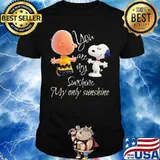 Charlie brown and snoopy you are my sunshine my only sunshine shirt