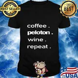 Coffee. Peloton. Wine. Repeat T-Shirt