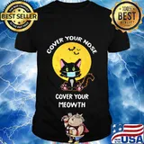 Cover your nose cover your meowth mask black cat moon covid 19 halloween shirt