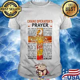 Crane operator's prayer amen god quote shirt