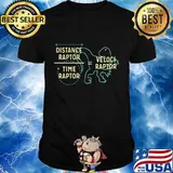 Distance Raptor Over Time Raptor = Velociraptor Science Gift Premium T-Shirt