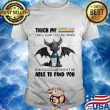 Dragon touch my dutch bros i will slap so hard even google won't be able to find you shirt