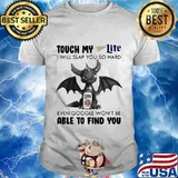 Dragon touch my miller light i will slap so hard even google won't be able to find you shirt