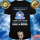 Eeyore donkey i don't pretend to be something i'm not i know i'm a bitch and i own that shit like a boss shirt