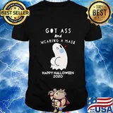 Funny GhostHalloween Got Ass Wearing a Mask Gift for adults T-Shirt