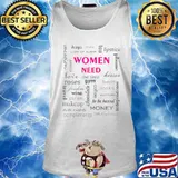 Gift for Women - Women Need T-Shirt Tank top