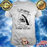 Go surfing worst case scenario a shark kills you shirt