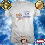 Grab Him By The Ballot T-Shirt