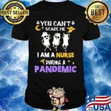 Halloween boo you can't scare me i am a nurse during a pandemic shirt