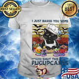 Halloween Cat I just baked you some shut the fucupcakes vintage retro shirt