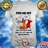 Halloween chihuahua piss me off i will slap you so hard even google won't be able to find you shirt