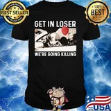 Halloween horror characters get in loser we're goinng killing shirt