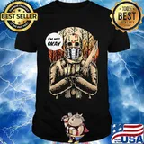 Halloween jason voorhees i'm not okay shirt