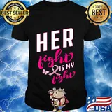 Her Fight is My Fight Breast Cancer Awareness Pink Ribbon T-Shirt