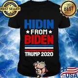hidin from biden shirt Trump election 2020 Anti Joe Biden T-Shirt