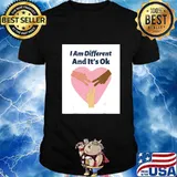 I am different and It's ok T-Shirt