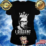 I Dissent Notorious RBG Shirt for Feminists T-Shirt Ladies tee
