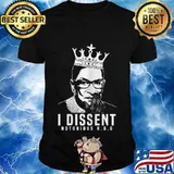 I Dissent Notorious RBG Shirt for Feminists T-Shirt