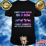 I don't have ducks or a row i have squirrels and they are everywhere quote shirt