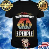 I Like Horror Movies And Maybe Like 3 People Zombies Gift T-Shirt