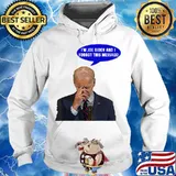 I'm Joe Biden and I Forgot This Message. Anti Joe Biden 2020 T-Shirt Hoodie