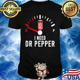 I need dr pepper fueled shirt