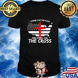I Stand for the Flag and Kneel for the Cross Patriot T-Shirt