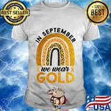 In September We Wear Gold Rainbow Childhood Cancer Awareness T-Shirt