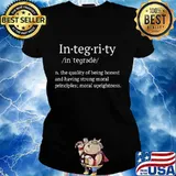 Integrity the quality of being honest and having strong moral T-Shirt Ladies tee