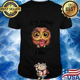 It's Fine I'm Fine Everything's Fine Owl Coffee - Owl Lover T-Shirt