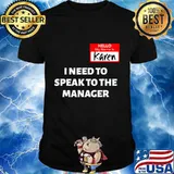 Karen Halloween Costume Speak To The Manager Saying Funny T-Shirt