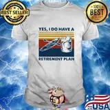 Kayak water yes i do i have retirment plan vintage retro shirt