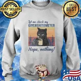 Let Me Check My Giveashitometer Nope Nothing Funny Cat T-Shirt Sweater