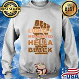 Lightly Melanated Hella Black History Melanin African BLM T-Shirt Sweater