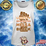 Lightly Melanated Hella Black History Melanin African BLM T-Shirt Tank top