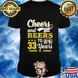 Mens Cheers And Beers To 33 Years Shirt Birthday Gift Old T-Shirt