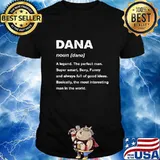 Mens Dana Name a legend the perfect man Gift T-Shirt
