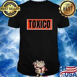 Mens Tóxico Funny Boyfriend Gifts for Latino Dads T-Shirt