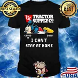 Mickey mouse tractor supply i can't stay at home covid-19 2020 shirt
