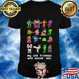 My old friends will never die cartoon characters cute shirt