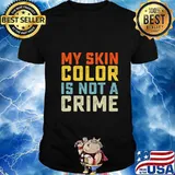 My Skin Color is Not a Crime Black Lives Matter Equality T-Shirt