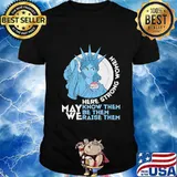 Nasty Lady Liberty Here strong Women May We Know Them Be Them Raise Them Shirt
