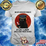 Never underestimate a cat lady with a doctorate degree black cat moon blood shirt
