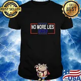 No More Lies 2020 Political Funny Trump Biden Voter T-Shirt