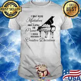 Official I don't make mistakes when playing the piano i make spontaneous creative decisions shirt